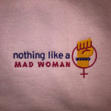 Load image into Gallery viewer, Mad Woman Crewneck
