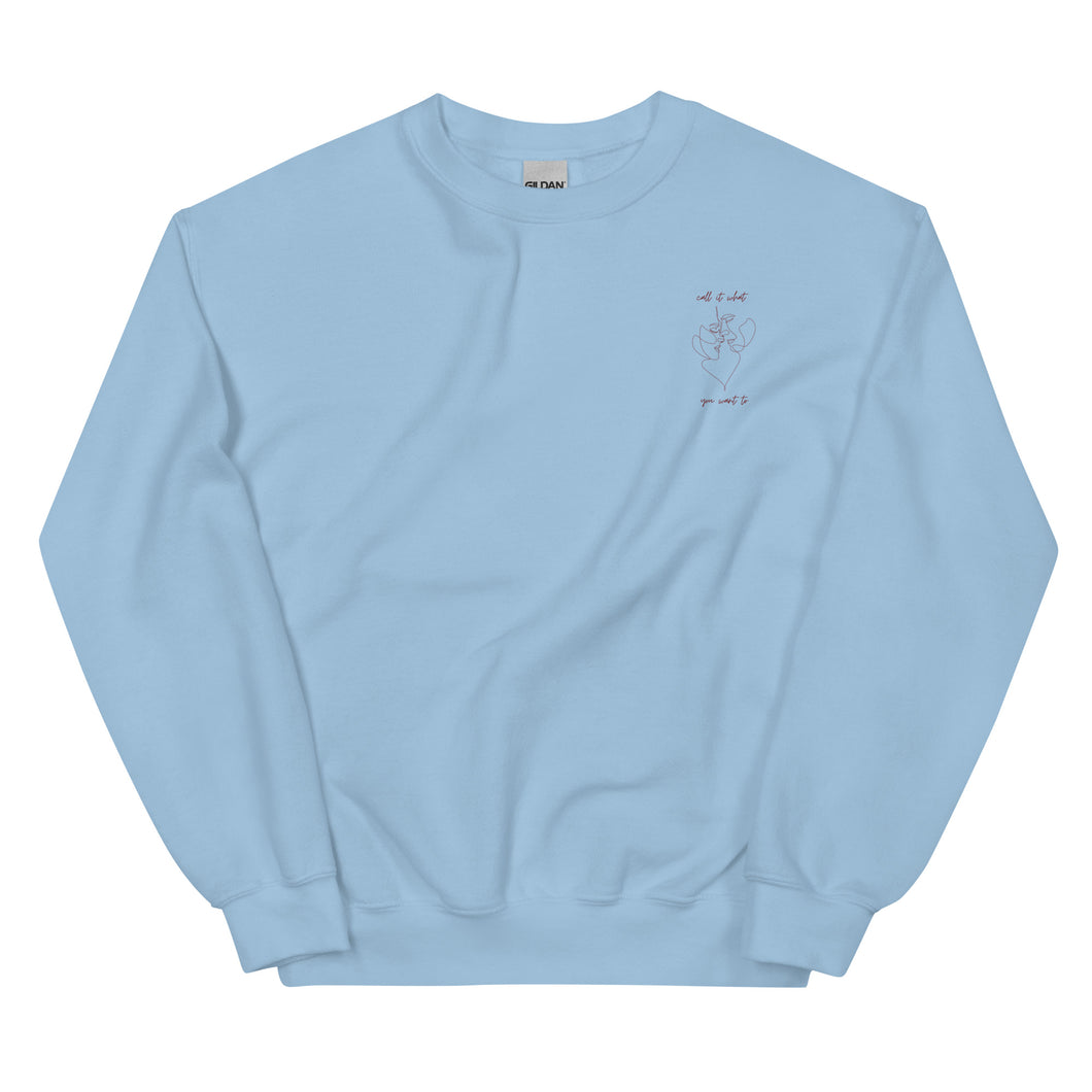 Call It What You Want Crewneck
