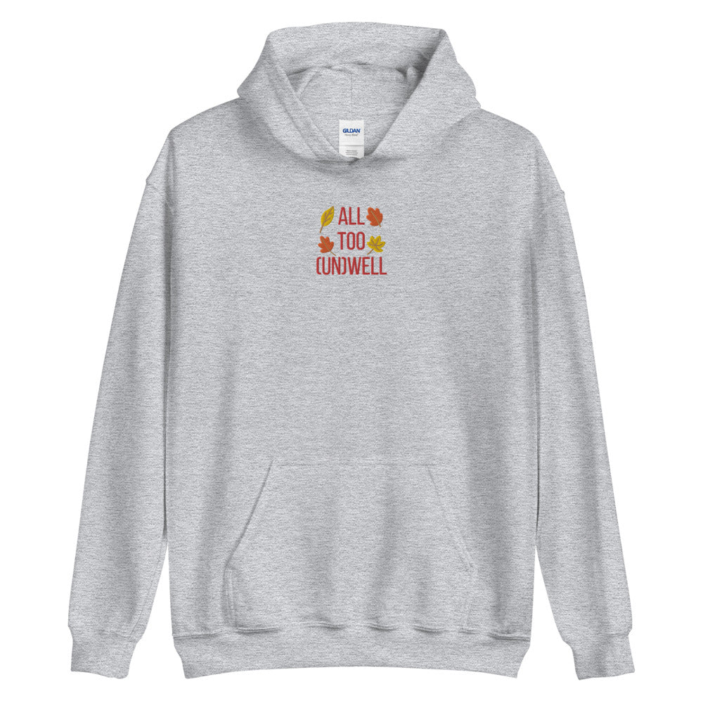 All Too (Un)Well Hoodie